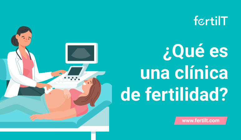 Portada de artículo ¿Qué es una clínica de fertilidad?