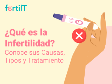 Portada del artículo ¿Qué es la infertilidad? Conoce sus caudas, tipos y tratamiento